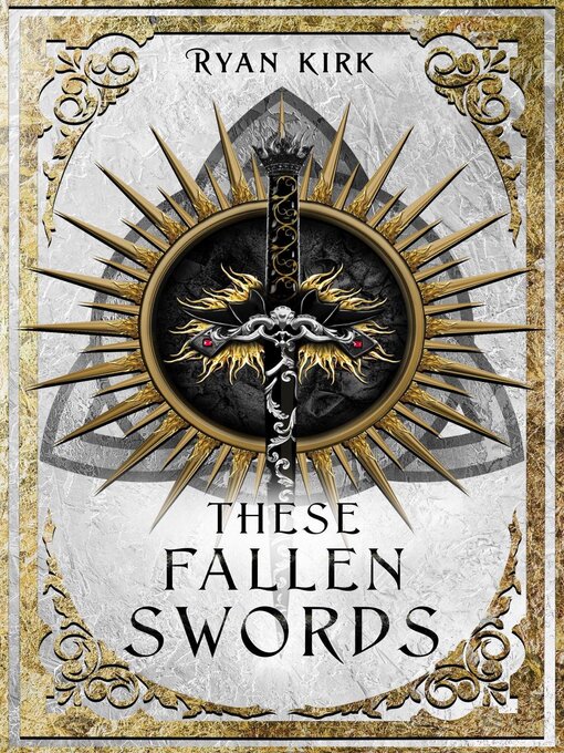 Title details for These Fallen Swords by Ryan Kirk - Wait list